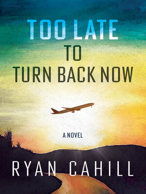 cover image of Too Late to Turn Back Now
